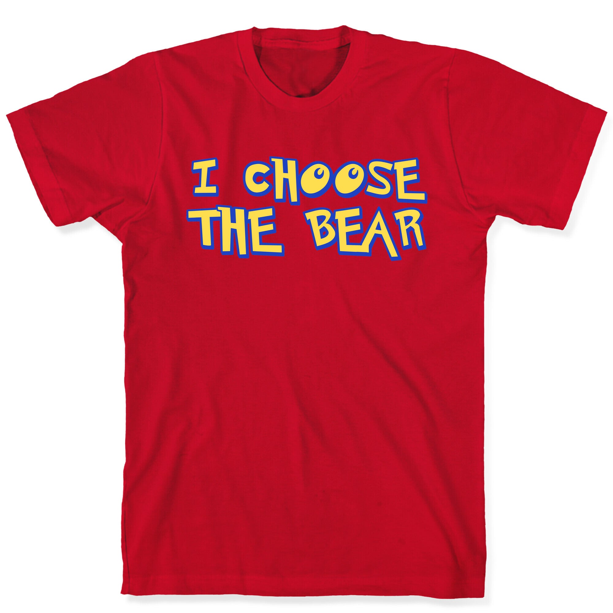 I Choose The Bear (90s Parody) T-Shirt