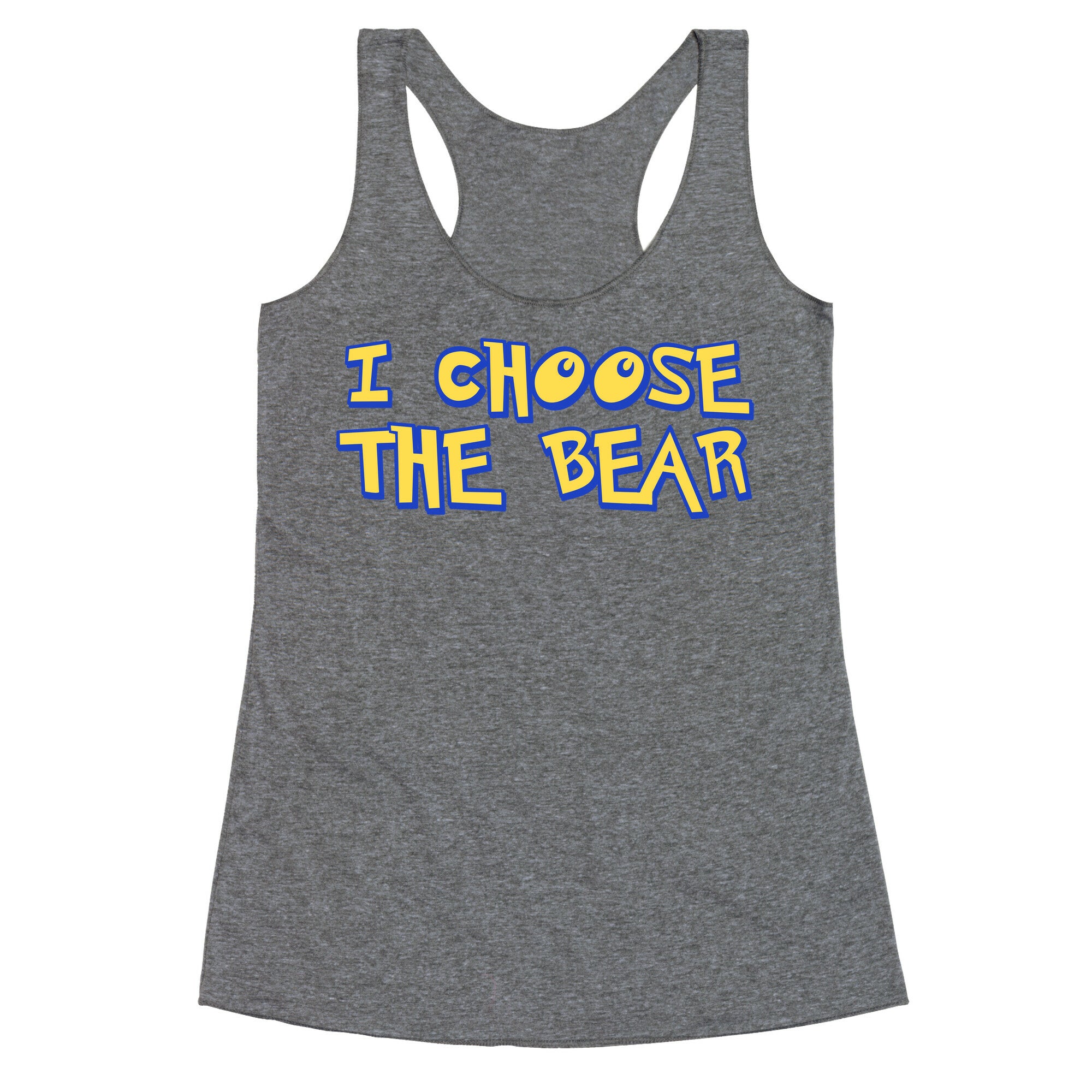 I Choose The Bear (90s Parody) Racerback Tank