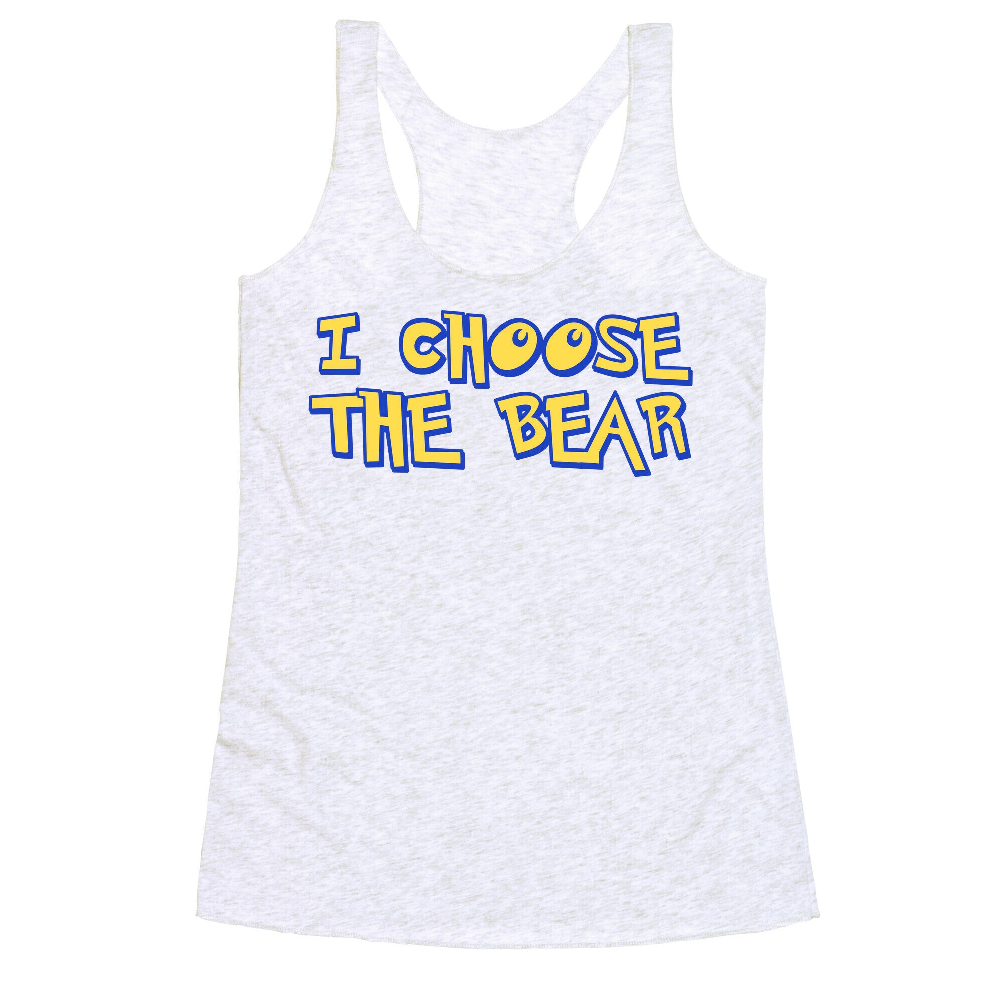I Choose The Bear (90s Parody) Racerback Tank