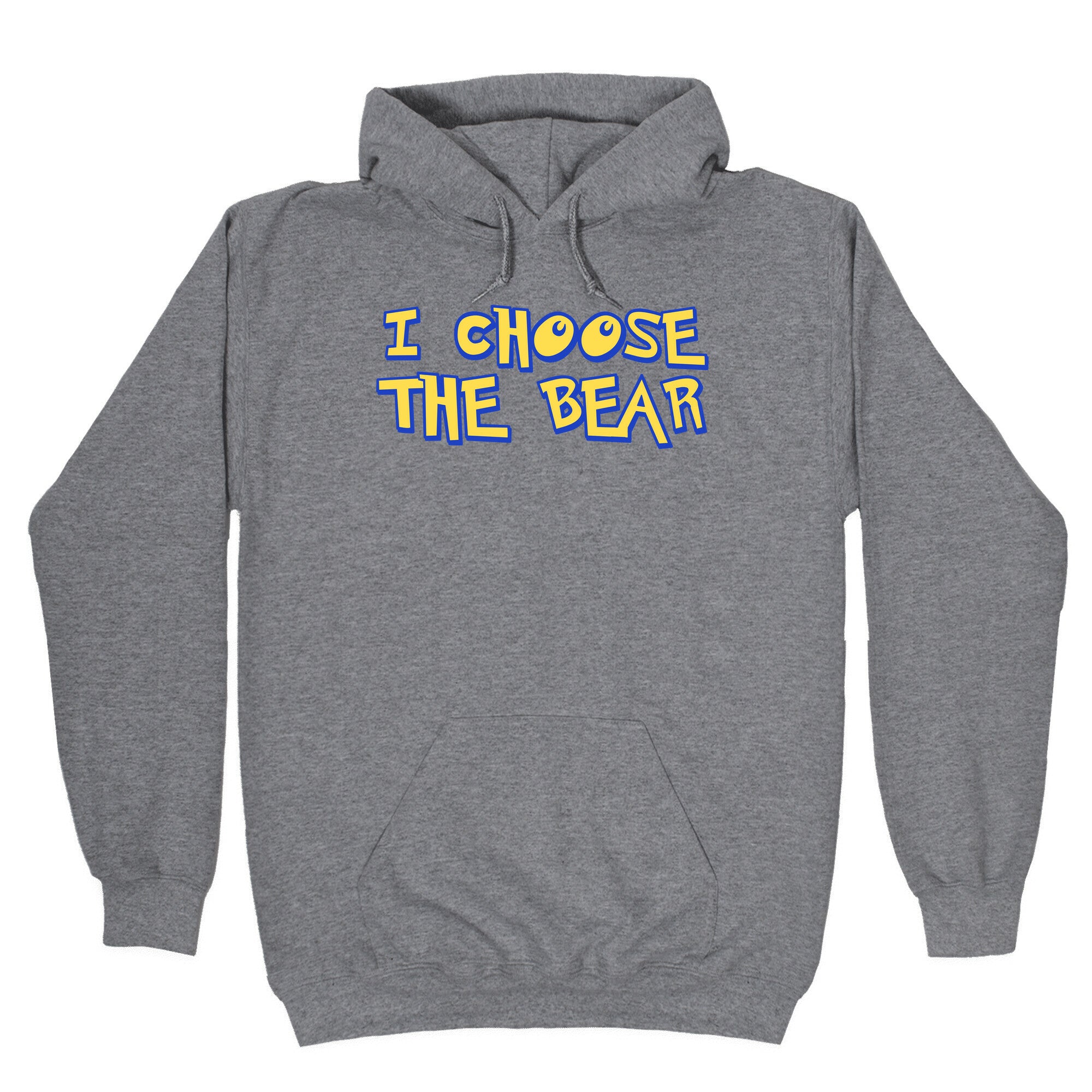 I Choose The Bear (90s Parody) Hoodie