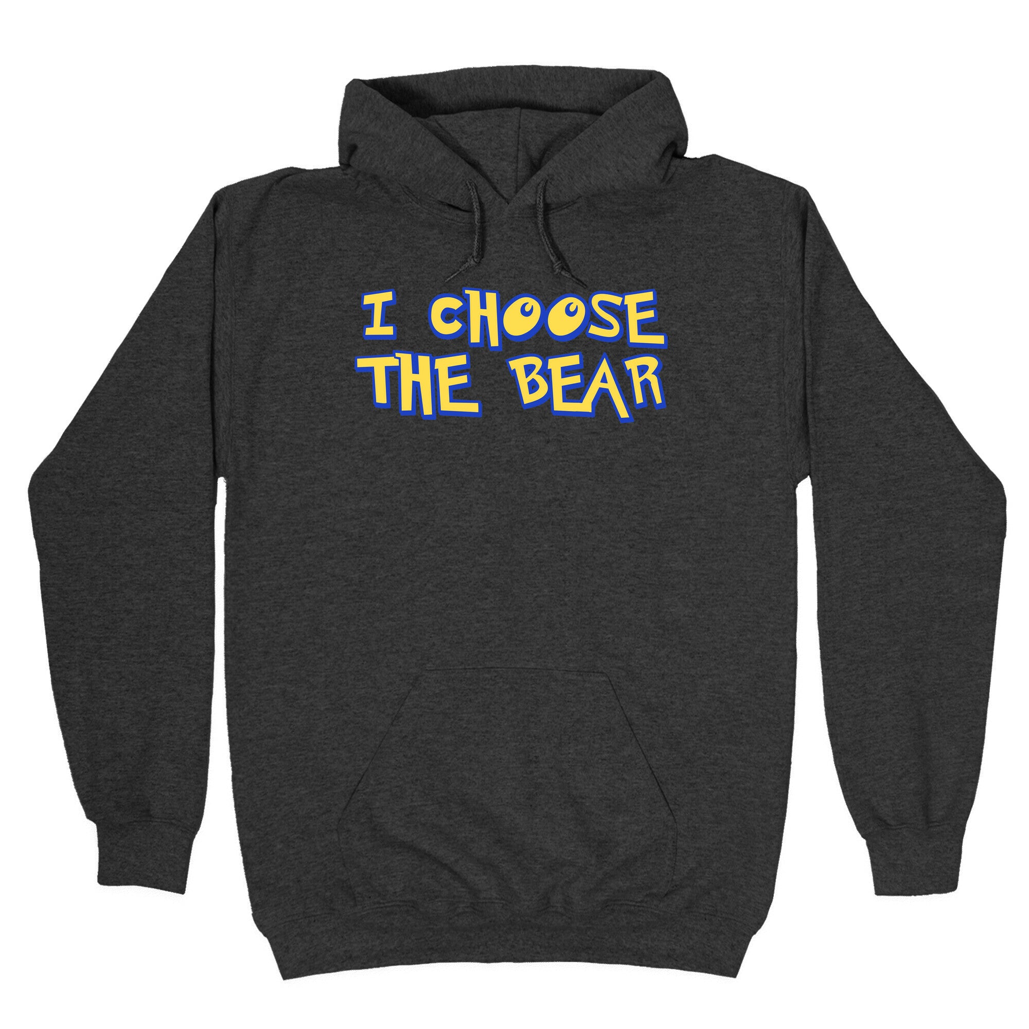 I Choose The Bear (90s Parody) Hoodie