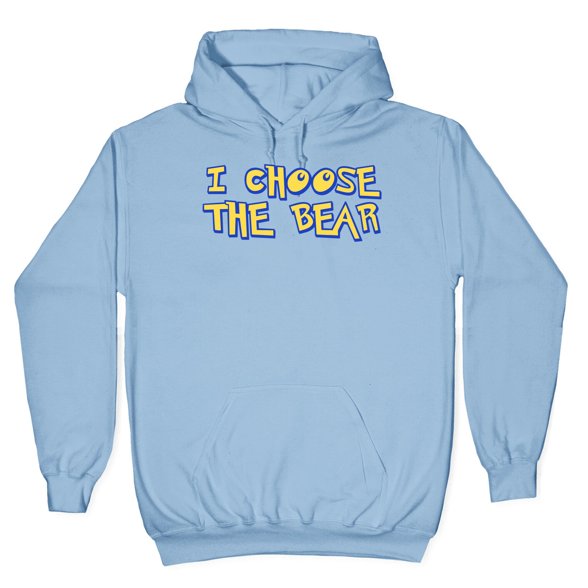 I Choose The Bear (90s Parody) Hoodie