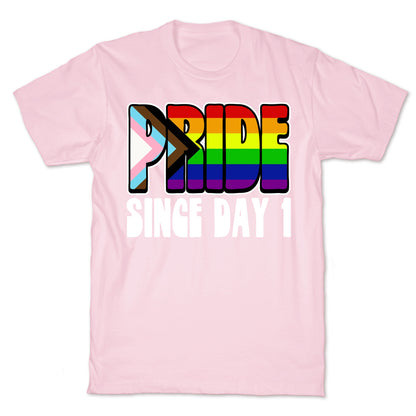 Pride Since Day 1 T-Shirt