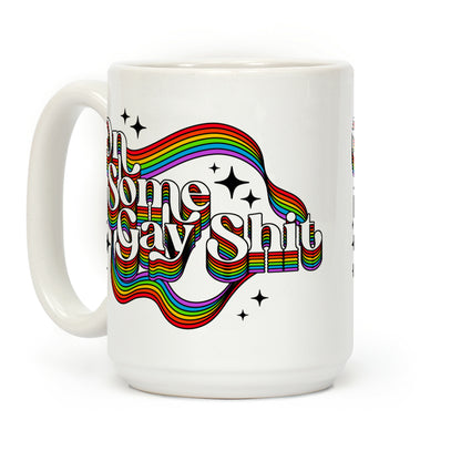 Colorful On Some Gay Shit Coffee Mug