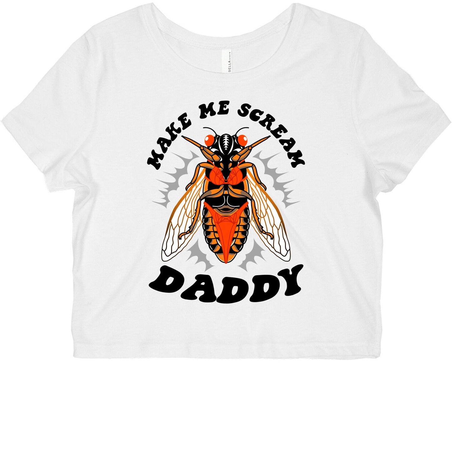 Make Me Scream Daddy Cicada  Graphic Baby Tee