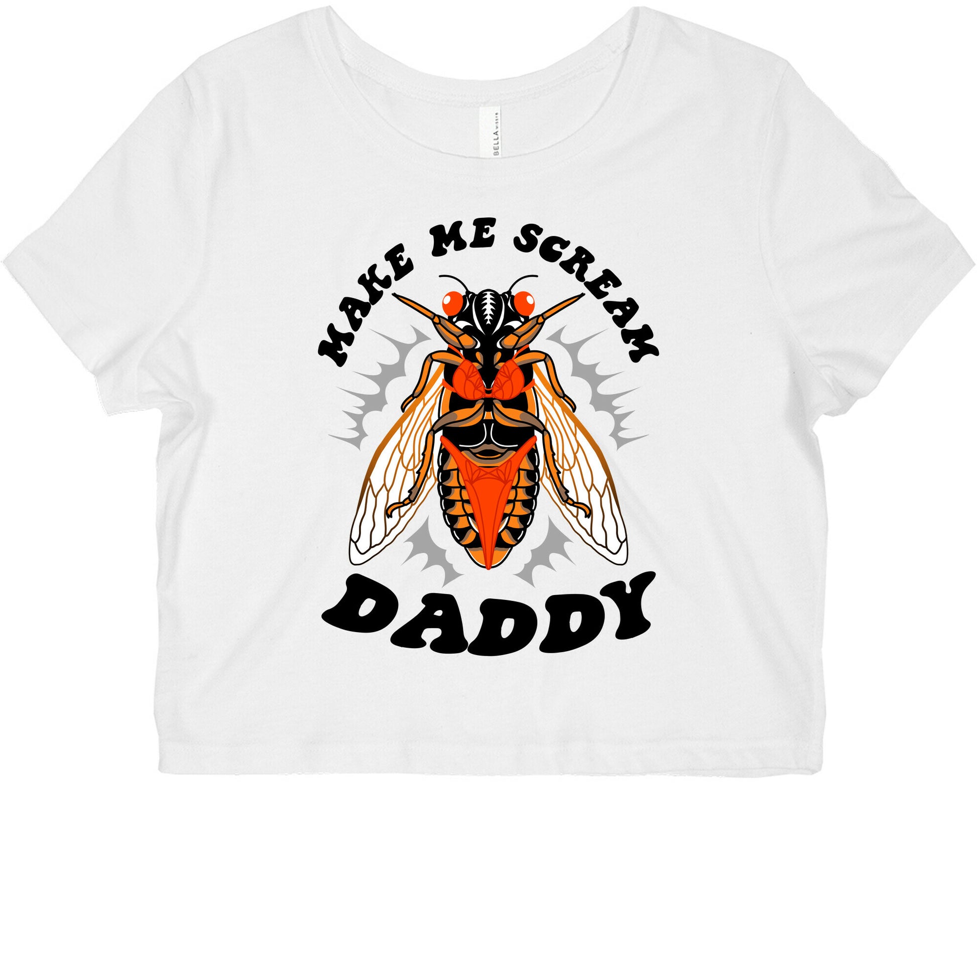 Make Me Scream Daddy Cicada  Graphic Baby Tee