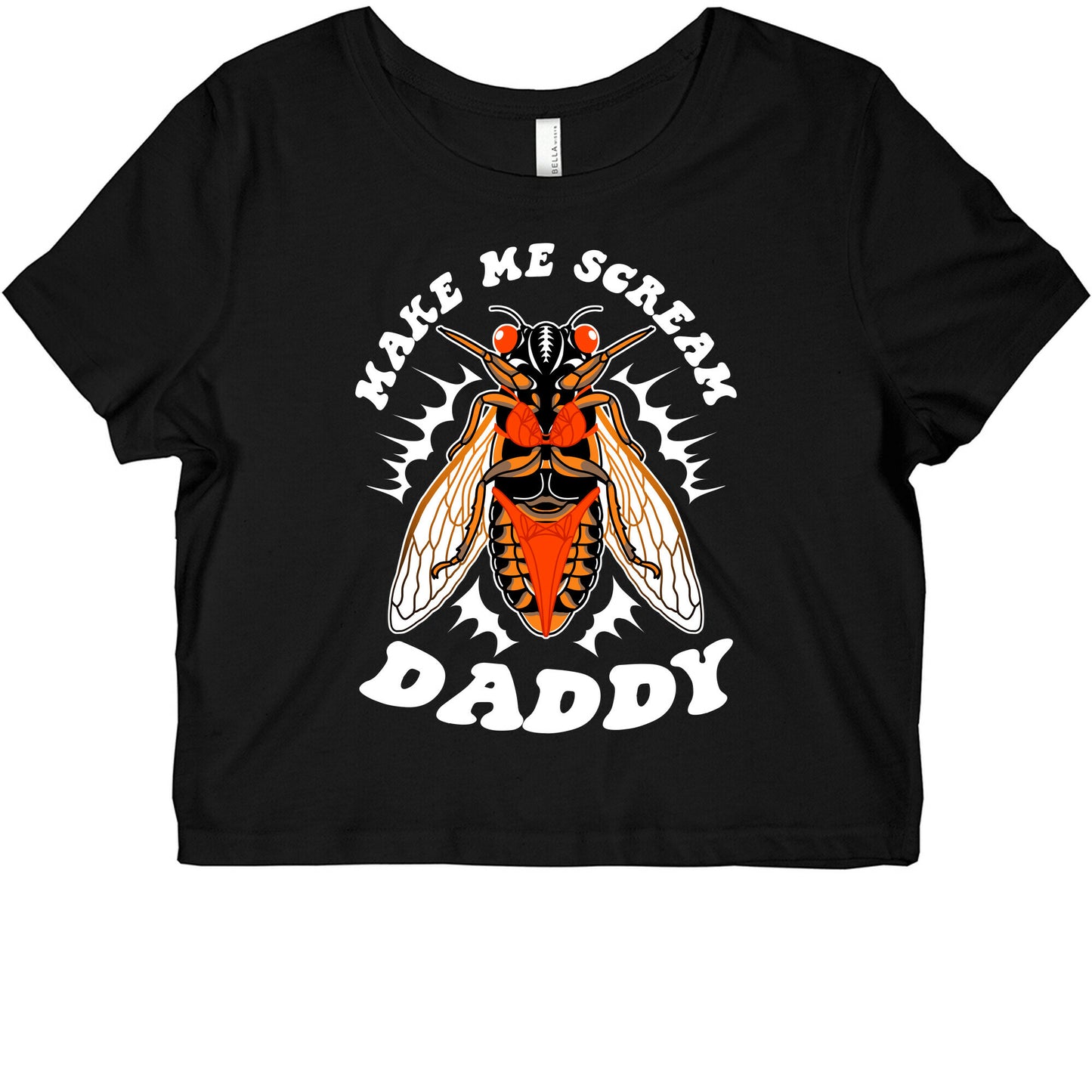 Make Me Scream Daddy Cicada  Graphic Baby Tee