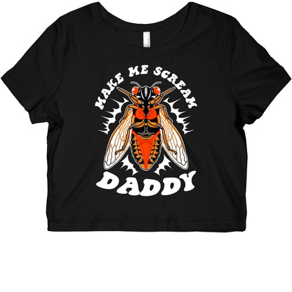 Make Me Scream Daddy Cicada  Graphic Baby Tee