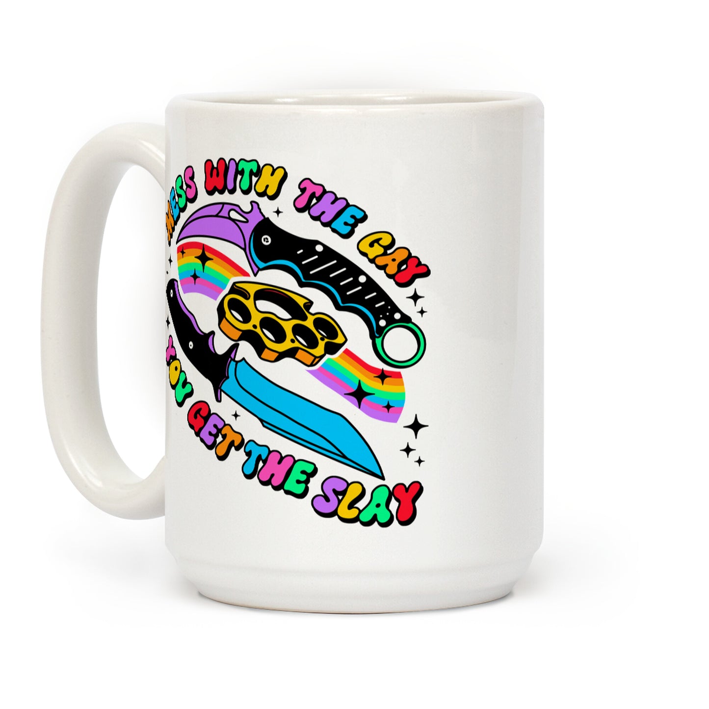 Mess With The Gay You Get The Slay Knives Coffee Mug