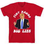 Tiny Hands Big Lies Trump T-Shirt