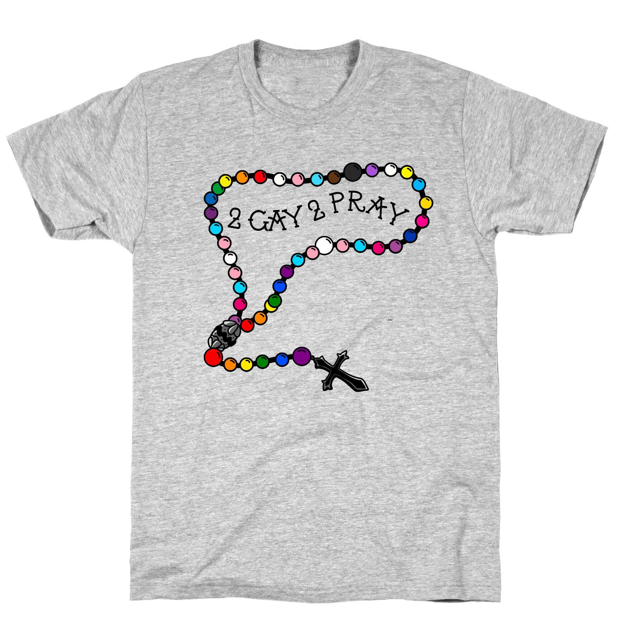 2 Gay 2 Pray T-Shirt