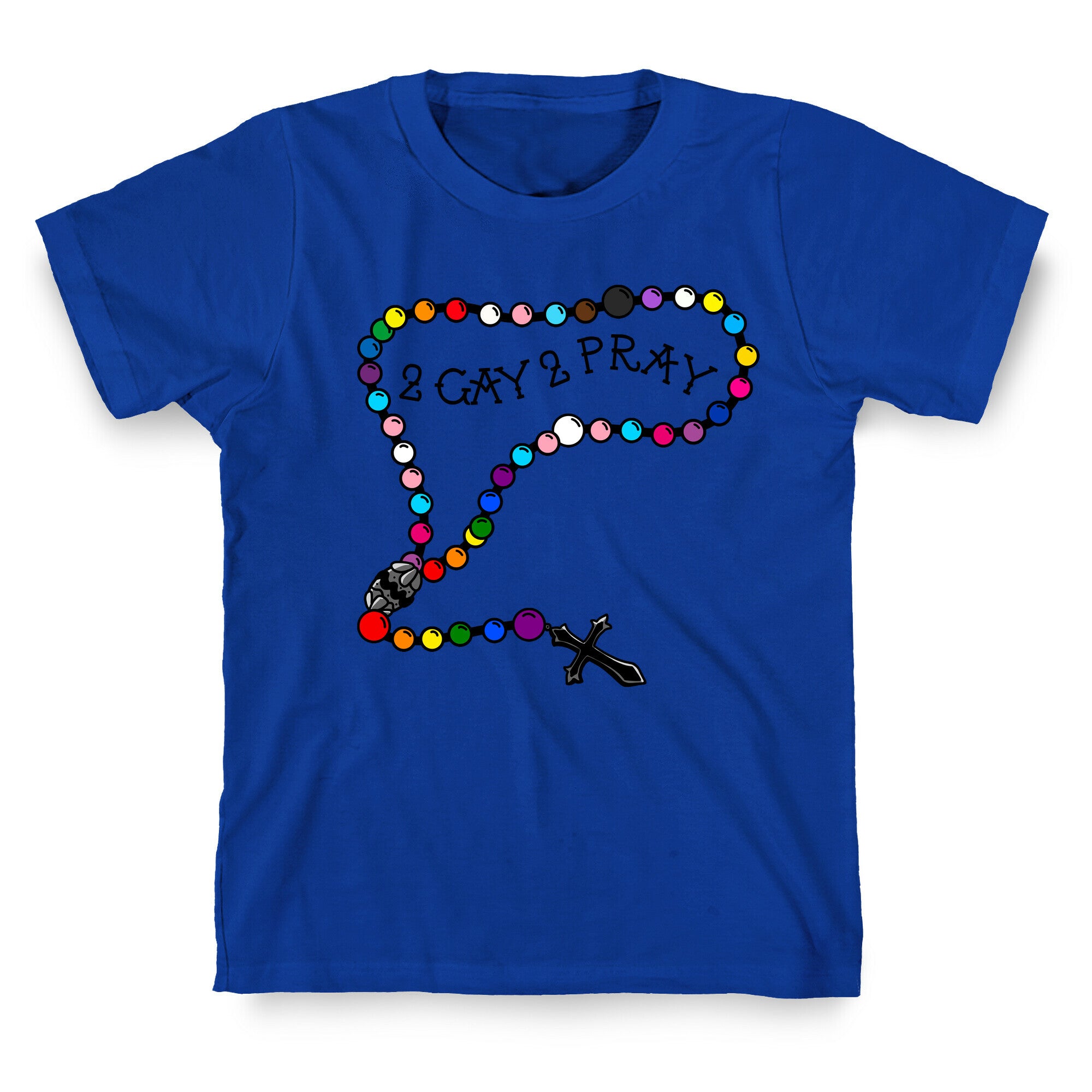 2 Gay 2 Pray T-Shirt