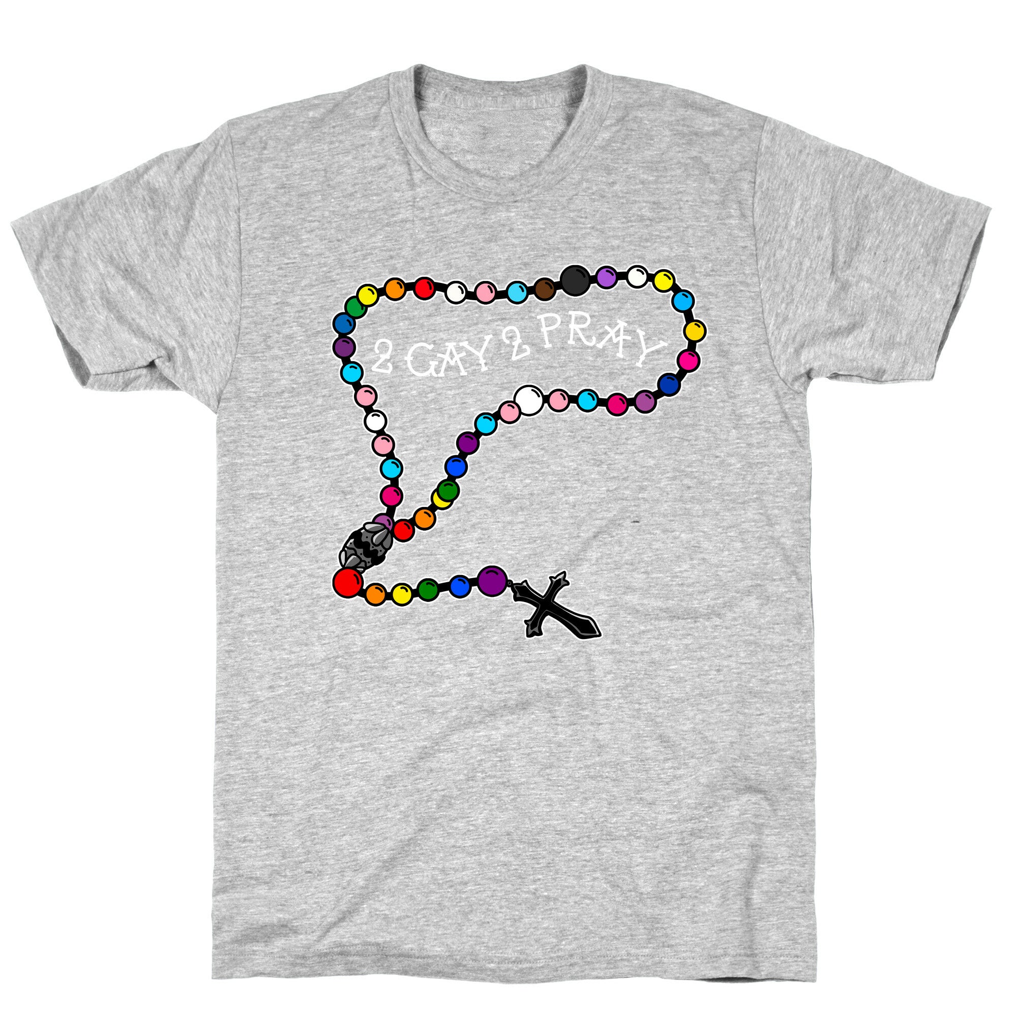 2 Gay 2 Pray T-Shirt