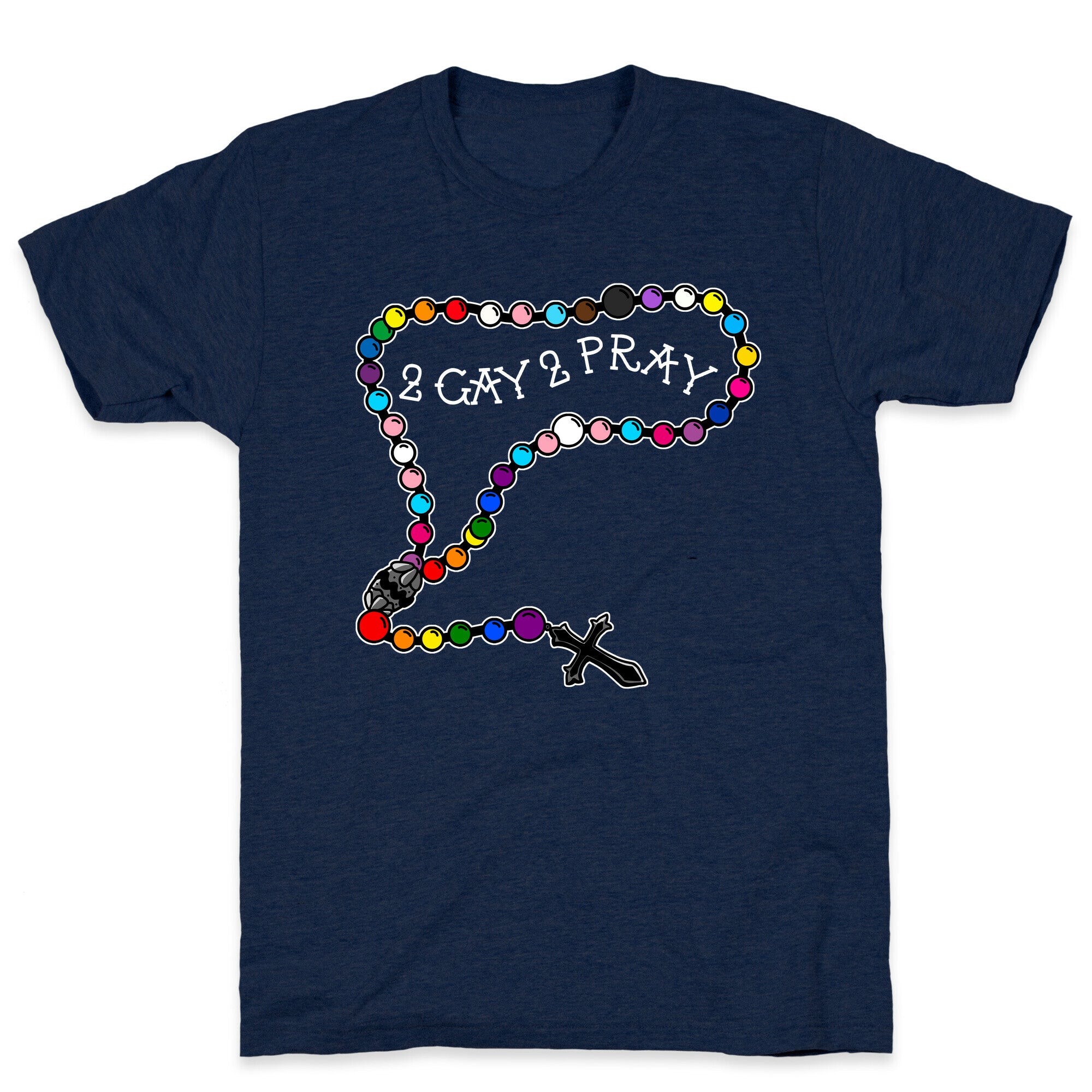 2 Gay 2 Pray T-Shirt