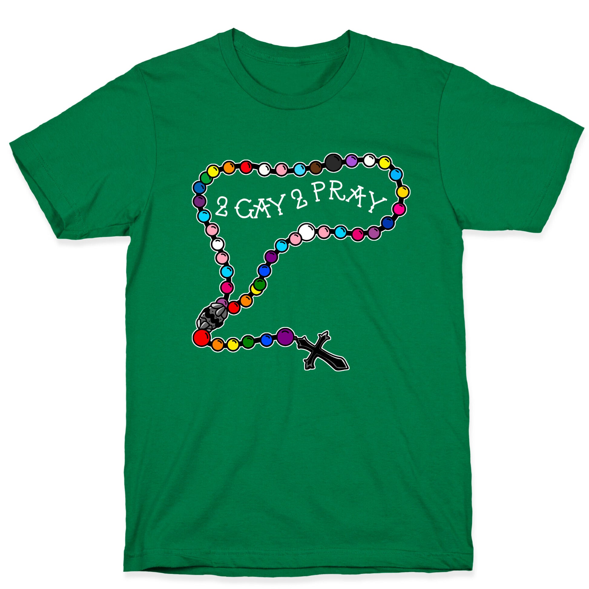2 Gay 2 Pray T-Shirt