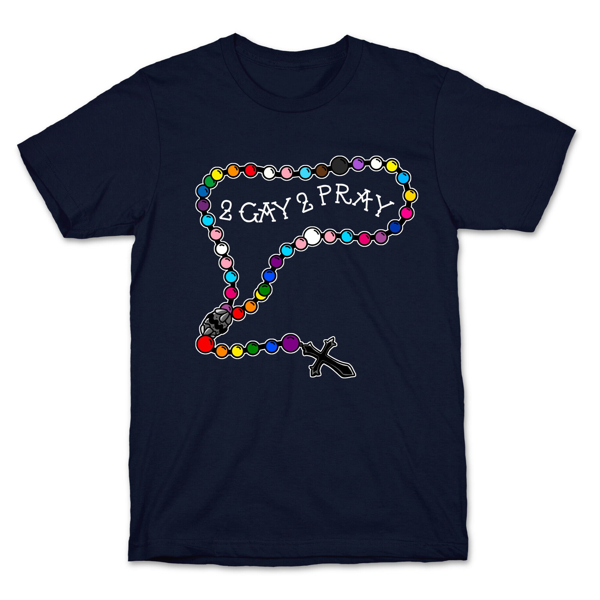 2 Gay 2 Pray T-Shirt