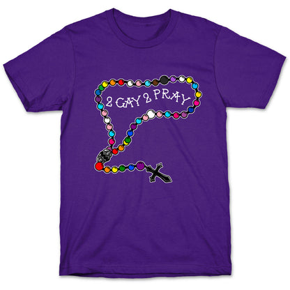 2 Gay 2 Pray T-Shirt