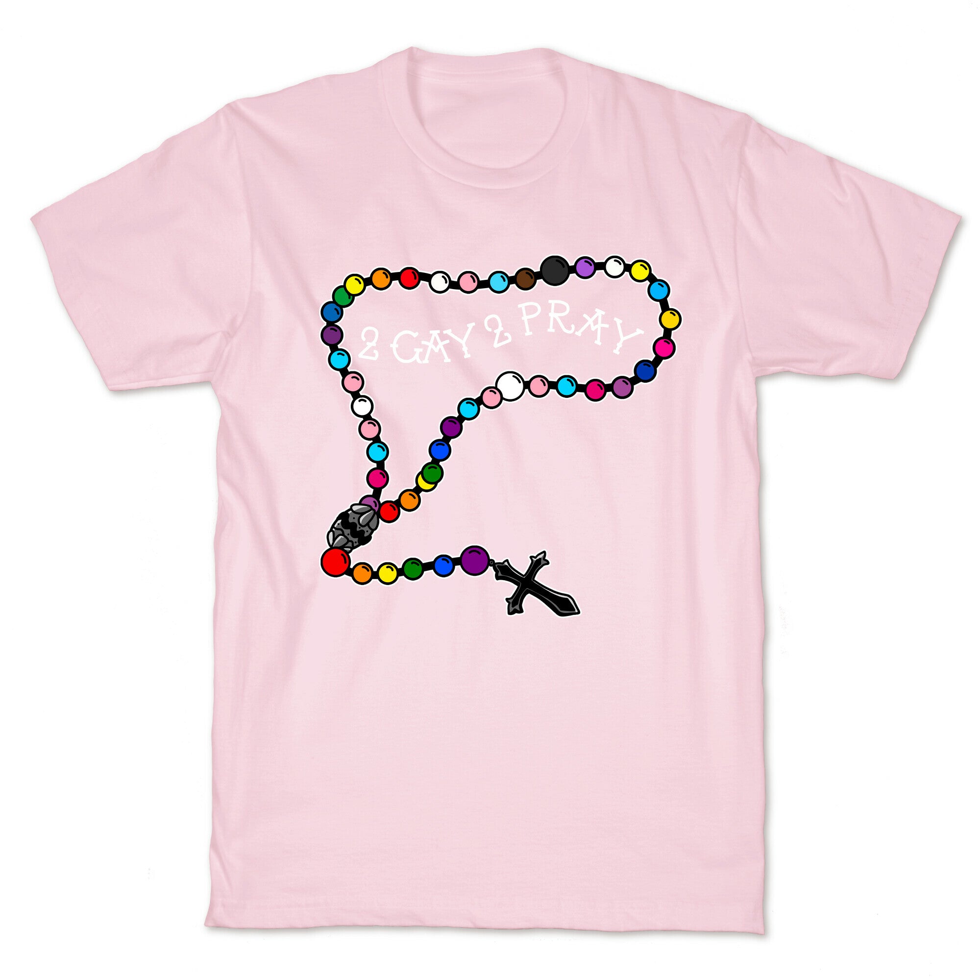 2 Gay 2 Pray T-Shirt