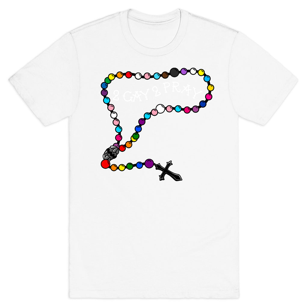 2 Gay 2 Pray T-Shirt