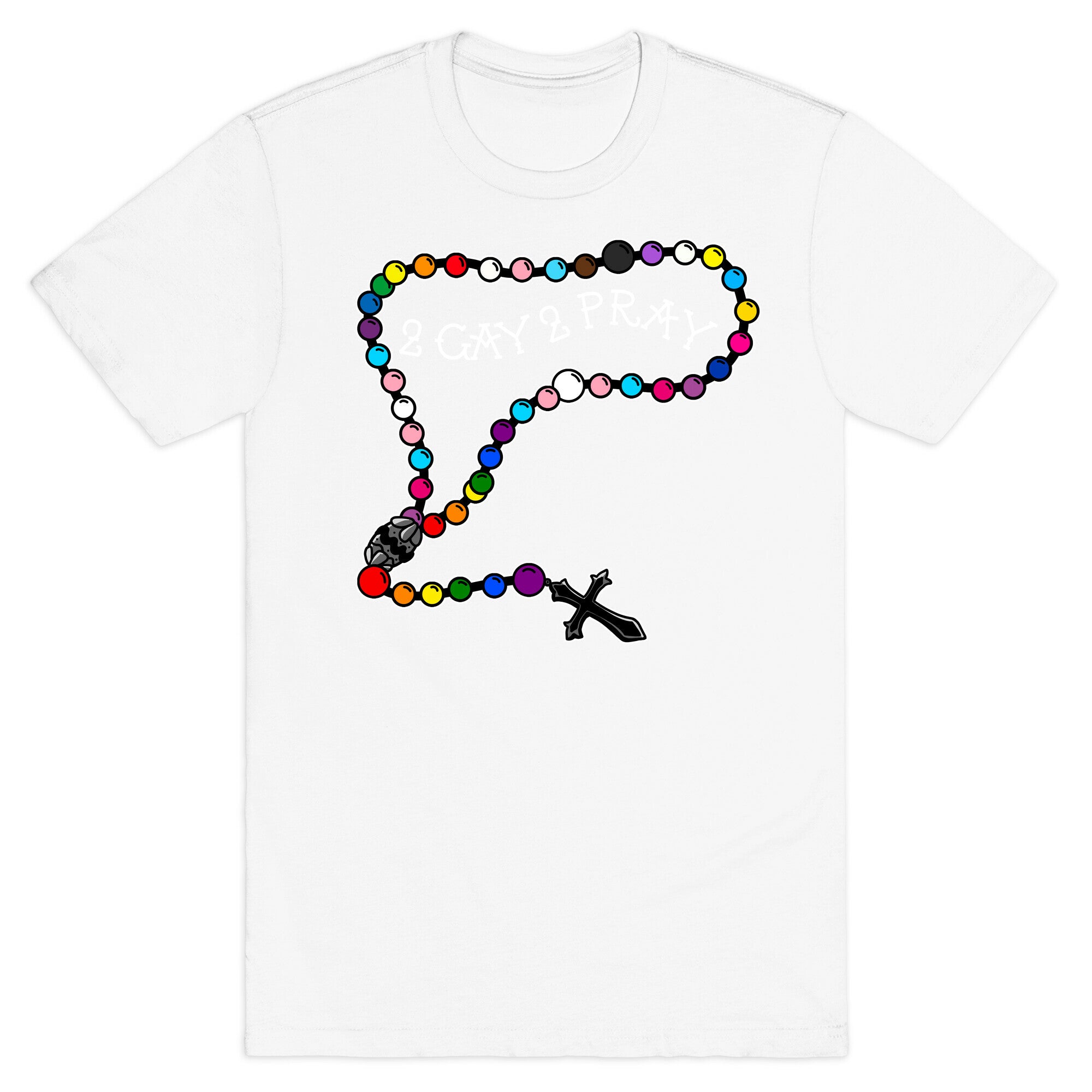 2 Gay 2 Pray T-Shirt