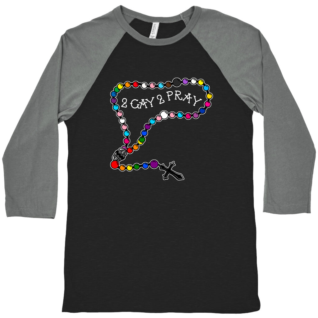 2 Gay 2 Pray Baseball Tee