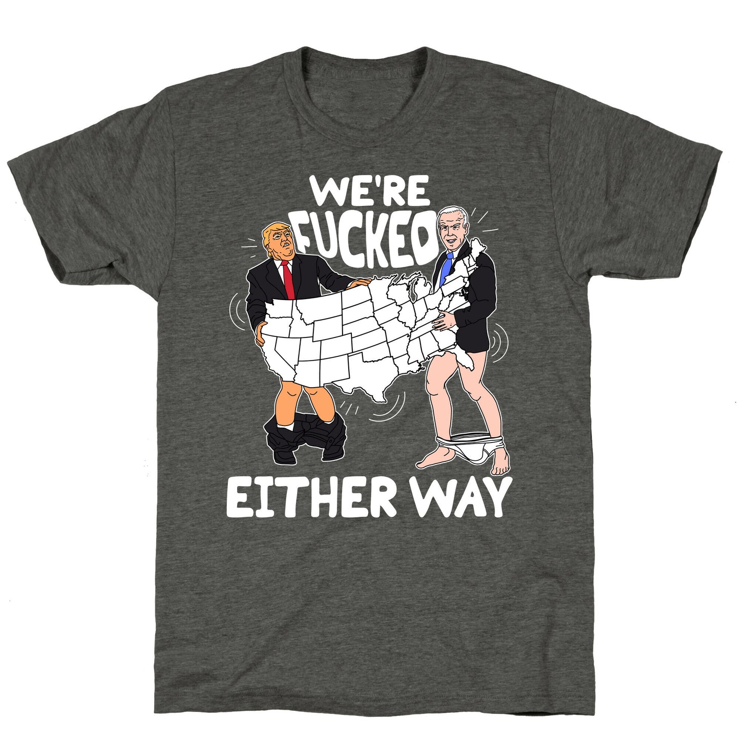 Were Fucked Either Way Unisex Triblend Tee