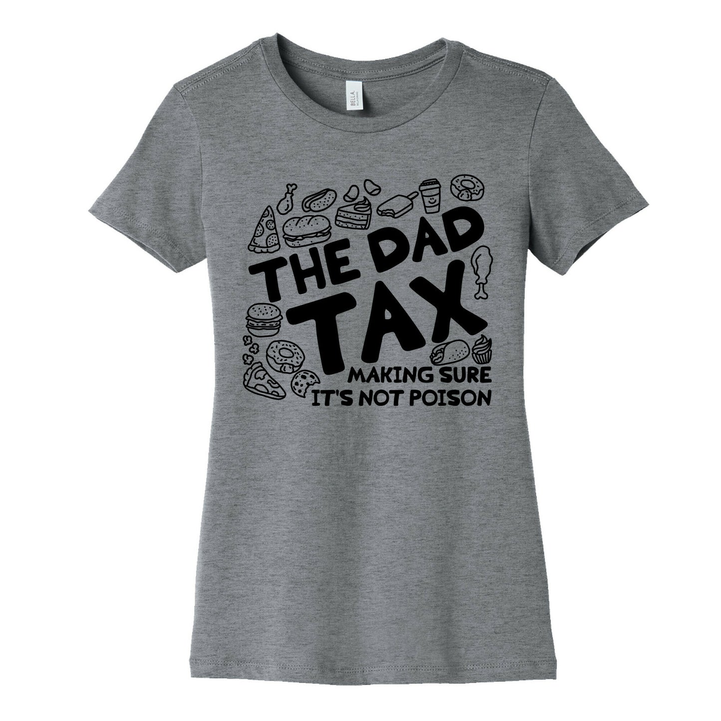 The Dad Tax Womens Cotton Tee