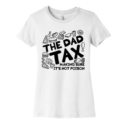 The Dad Tax Womens Cotton Tee