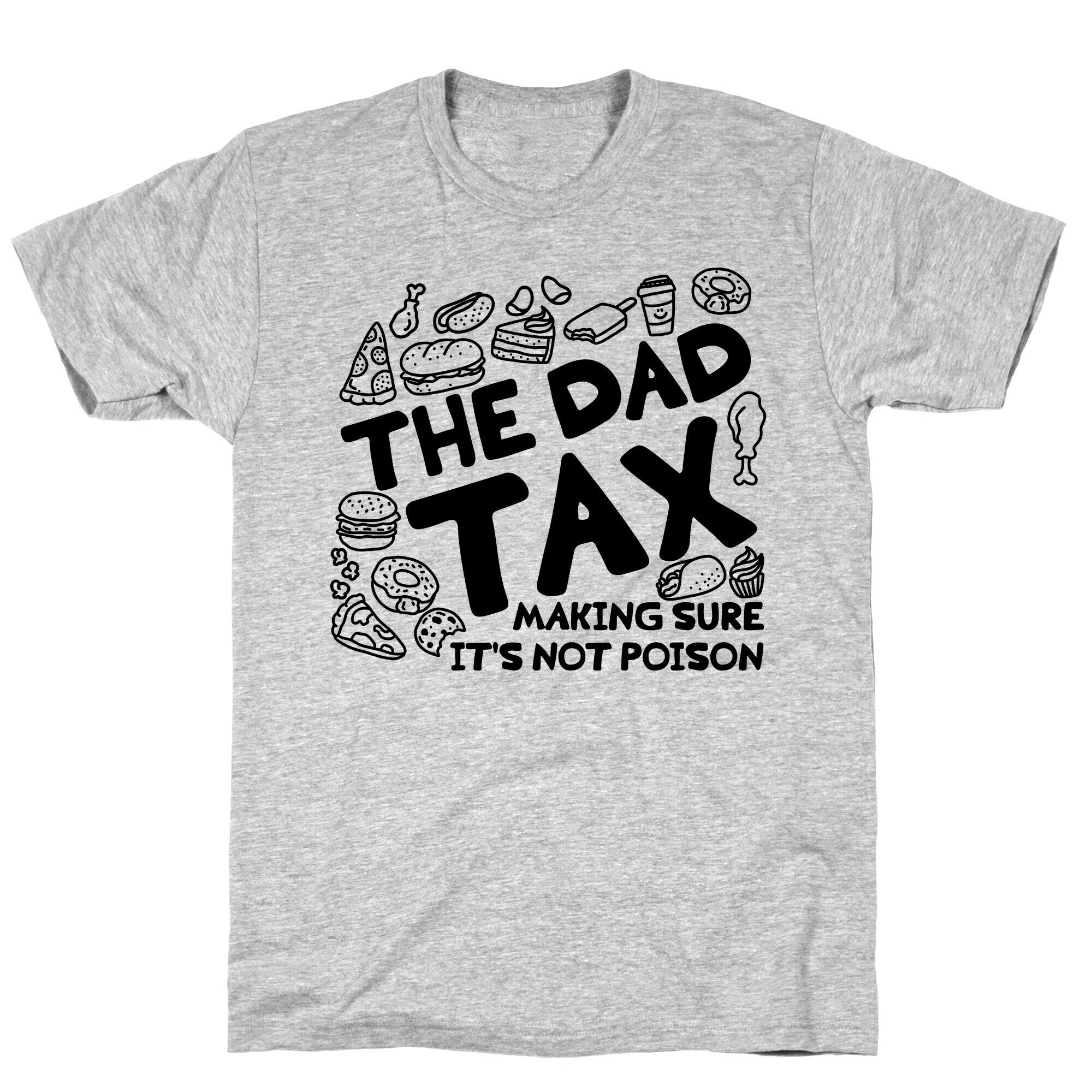 The Dad Tax T-Shirt