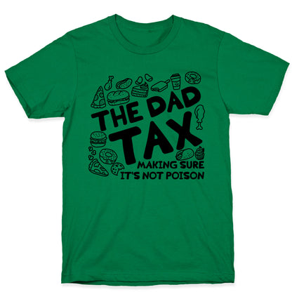 The Dad Tax T-Shirt