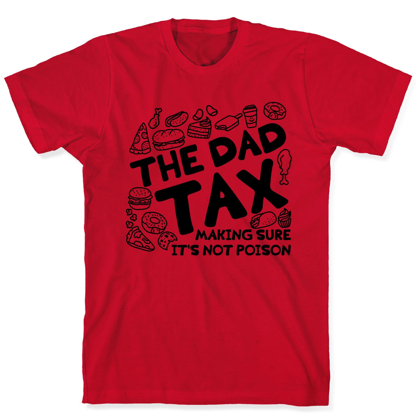 The Dad Tax T-Shirt