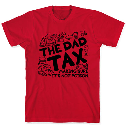 The Dad Tax T-Shirt