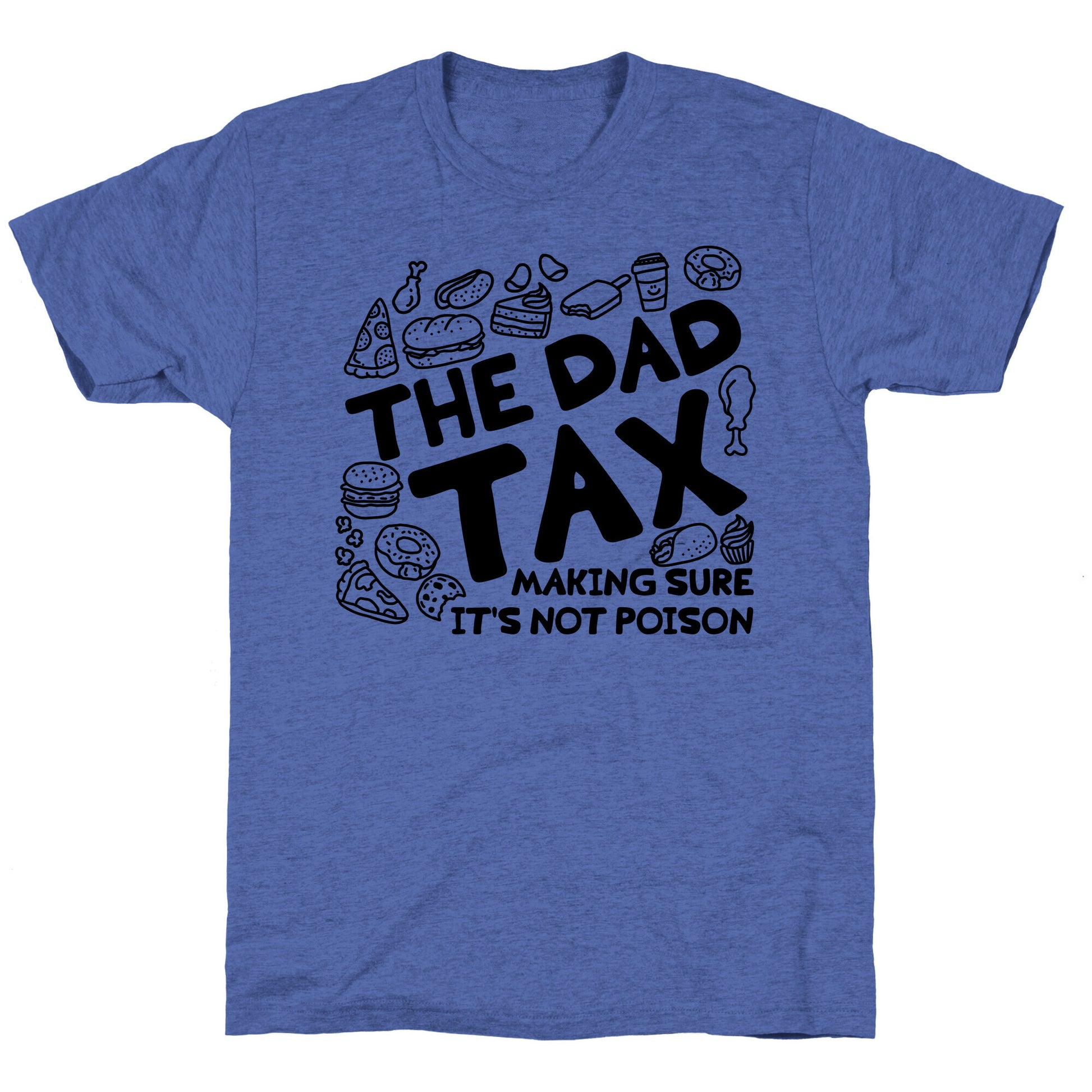 The Dad Tax Unisex Triblend Tee