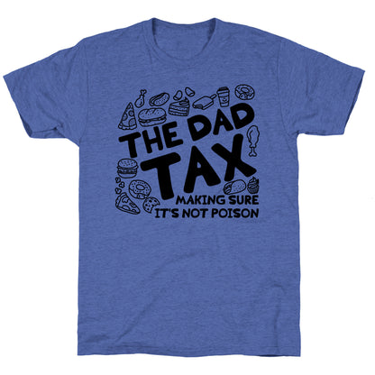 The Dad Tax Unisex Triblend Tee