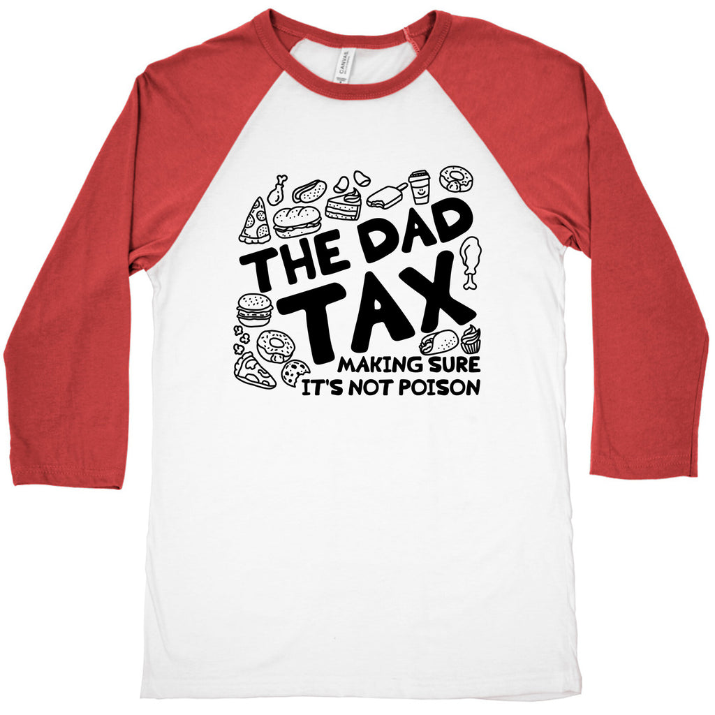 The Dad Tax Baseball Tee