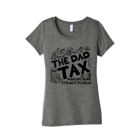 The Dad Tax Womens Triblend Tee