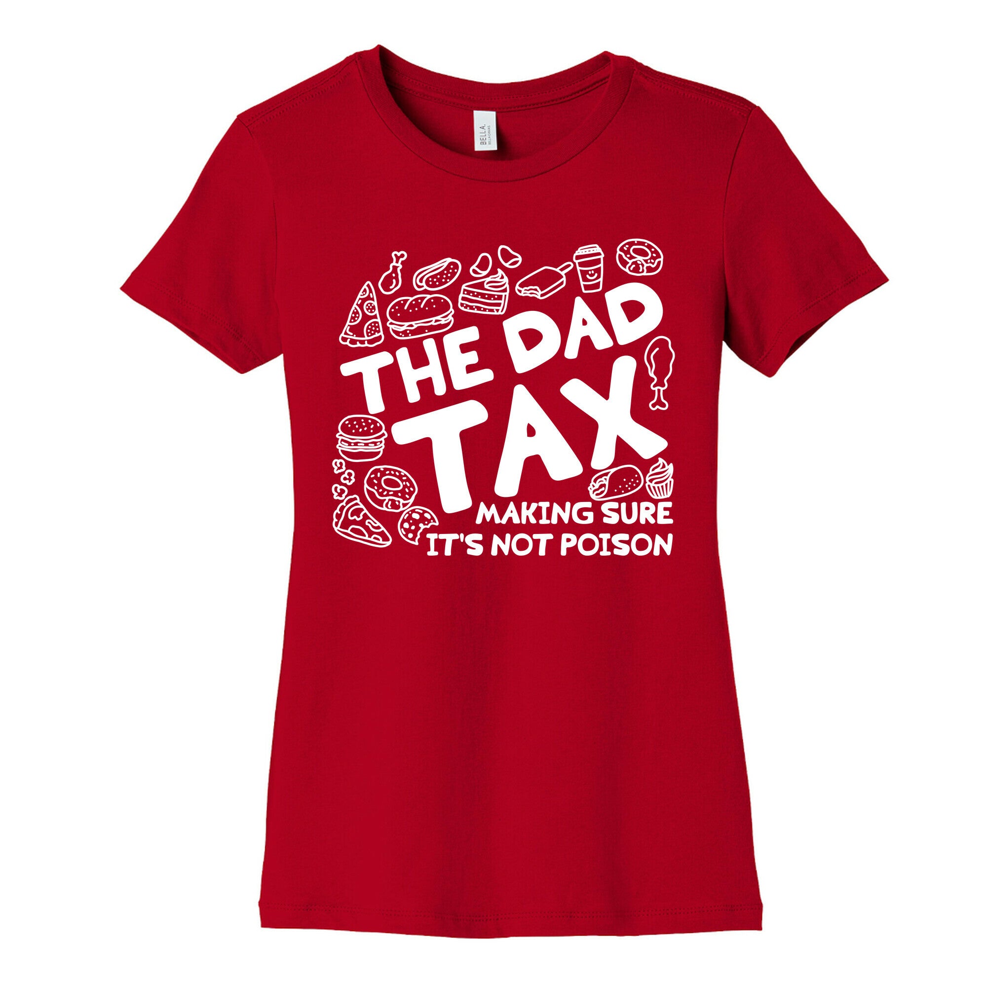 The Dad Tax Womens Cotton Tee
