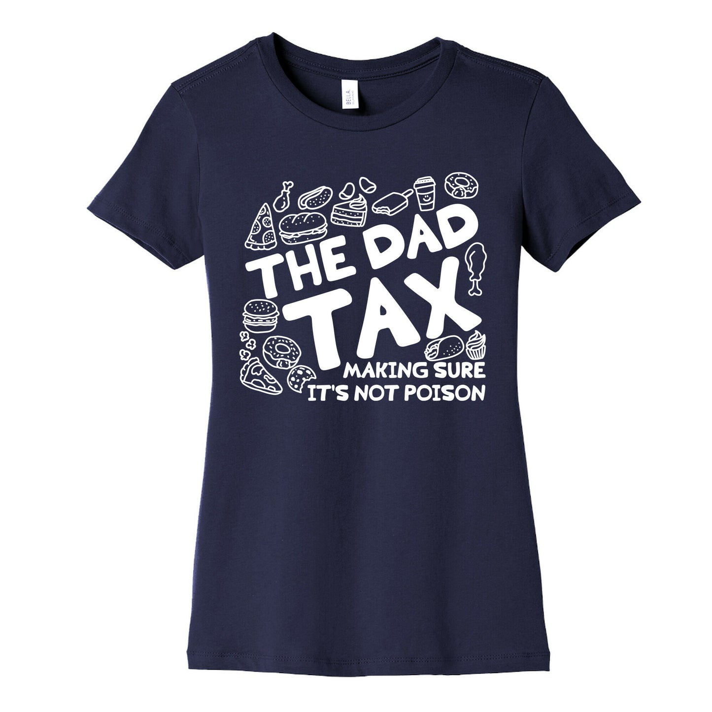 The Dad Tax Womens Cotton Tee