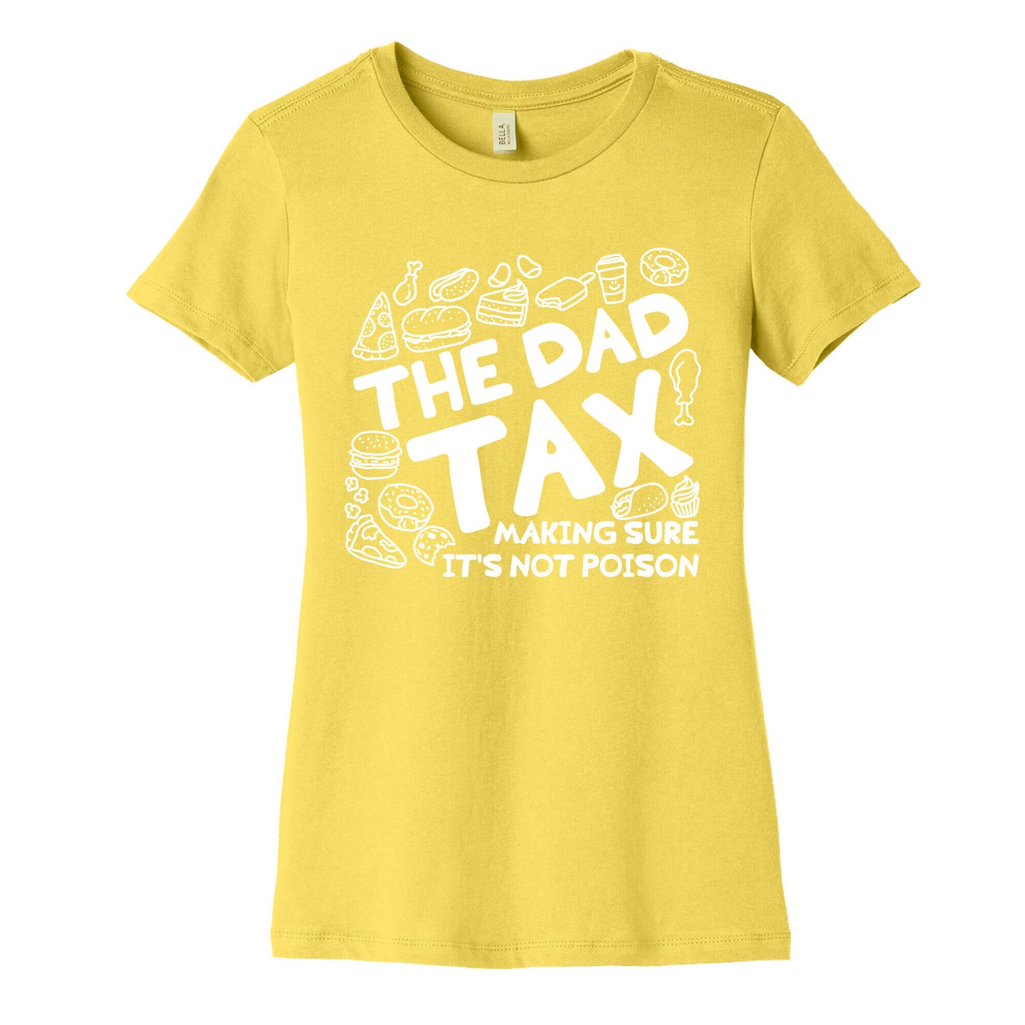 The Dad Tax Womens Cotton Tee