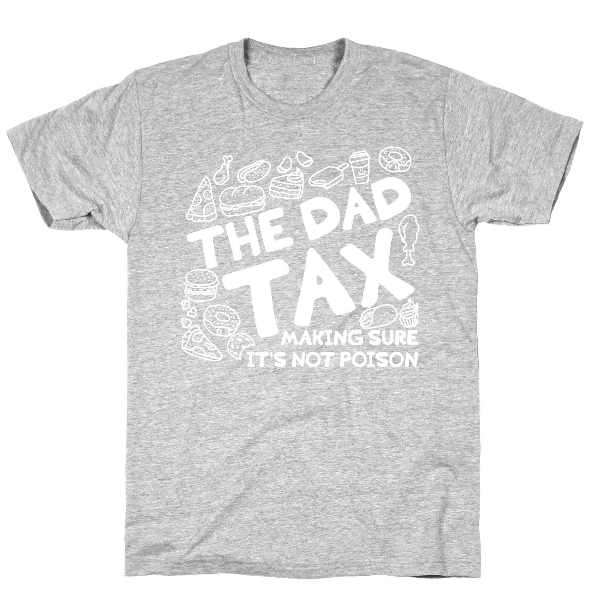 The Dad Tax T-Shirt