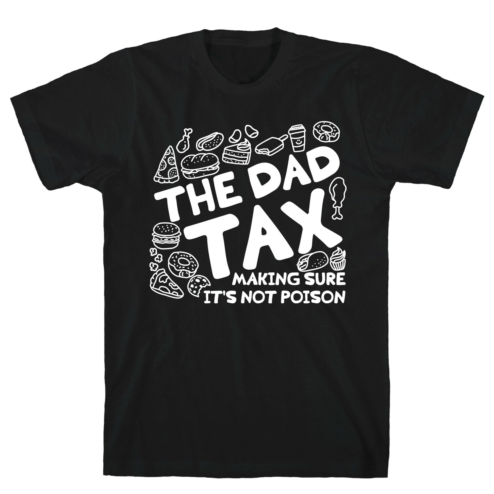 The Dad Tax T-Shirt