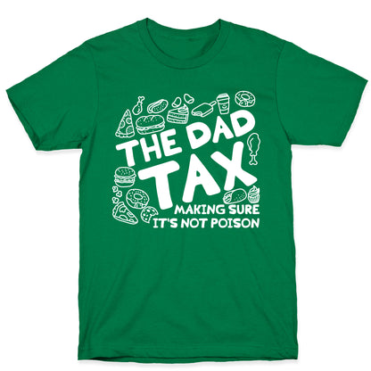 The Dad Tax T-Shirt