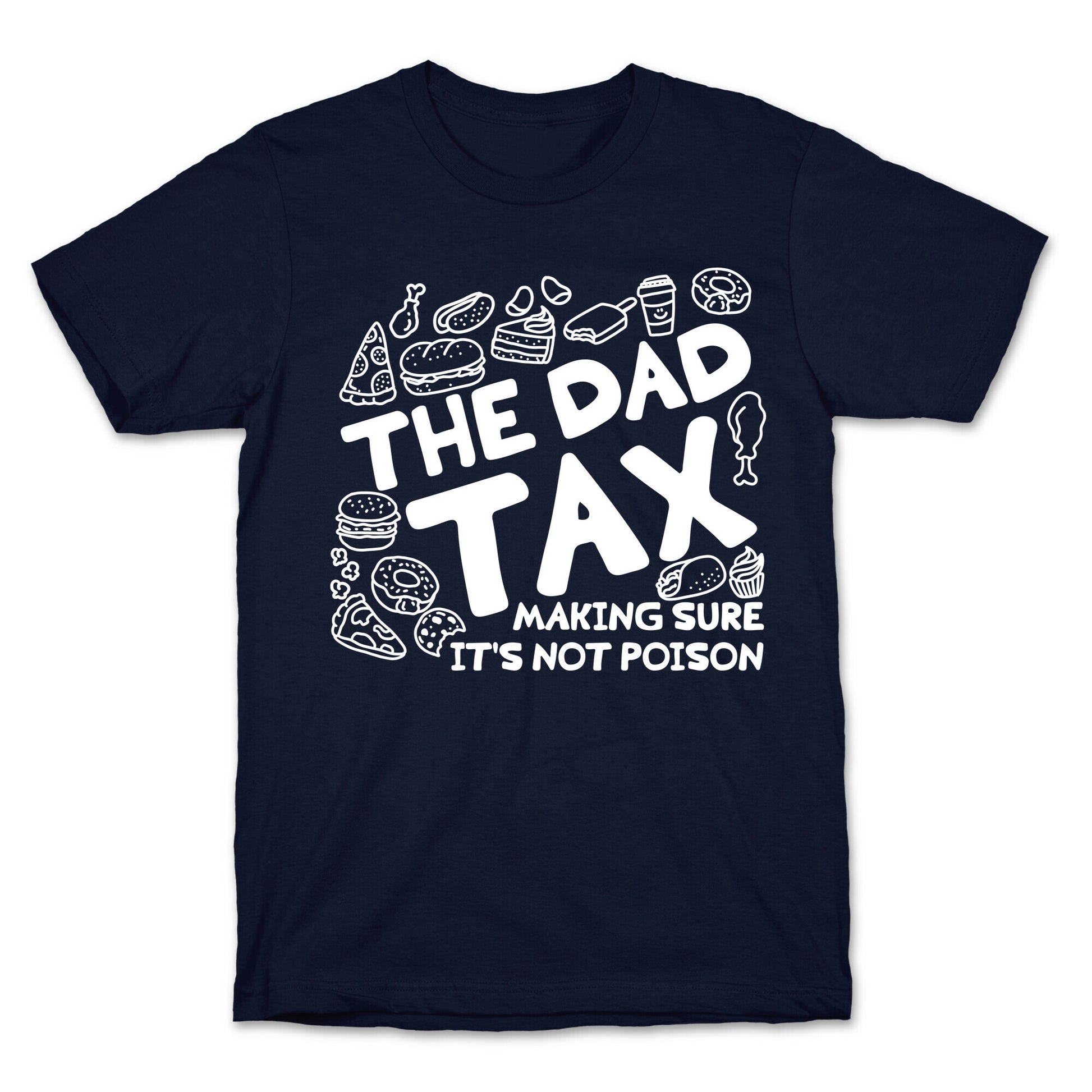The Dad Tax T-Shirt