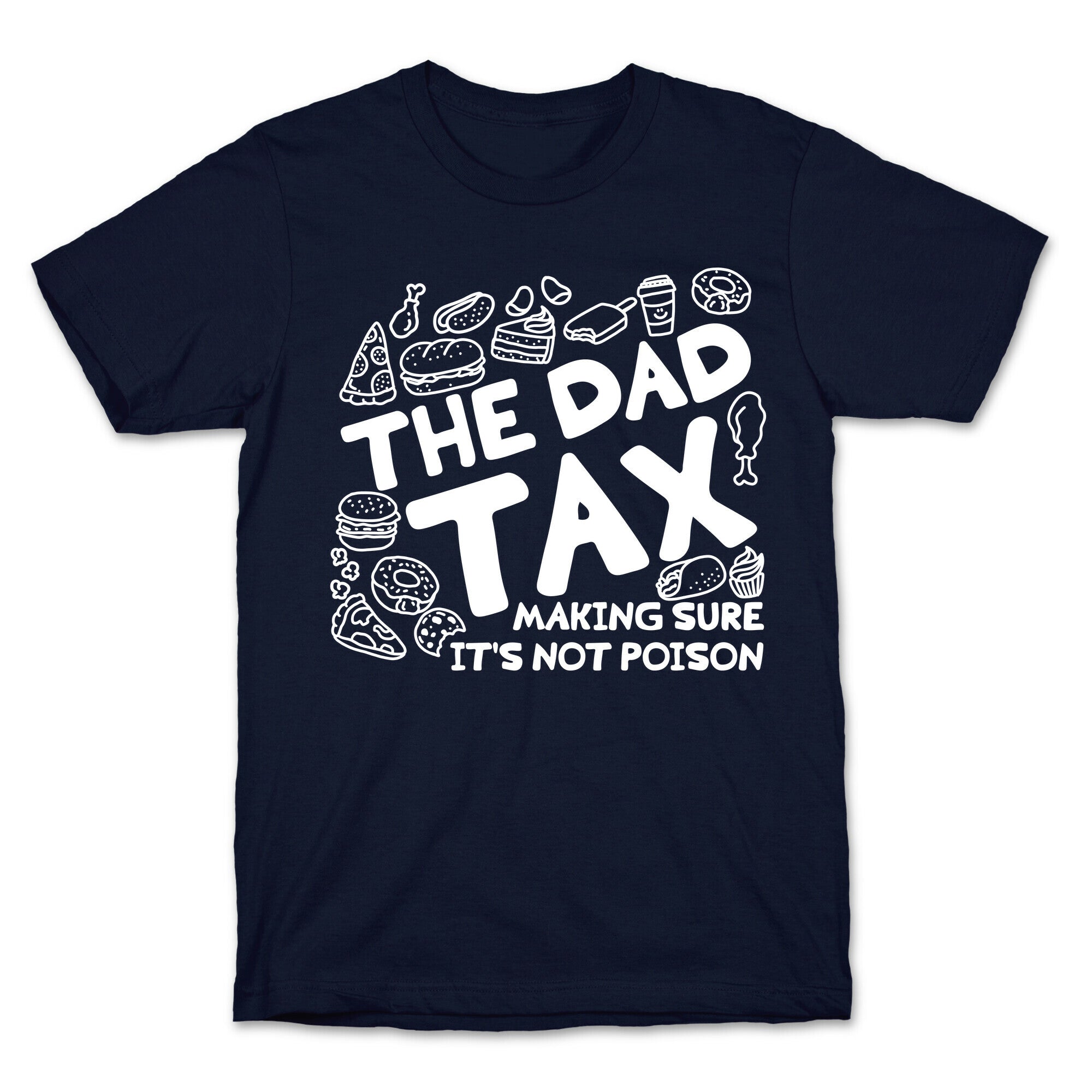 The Dad Tax T-Shirt