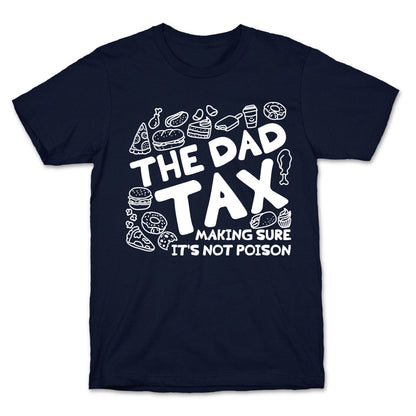 The Dad Tax T-Shirt