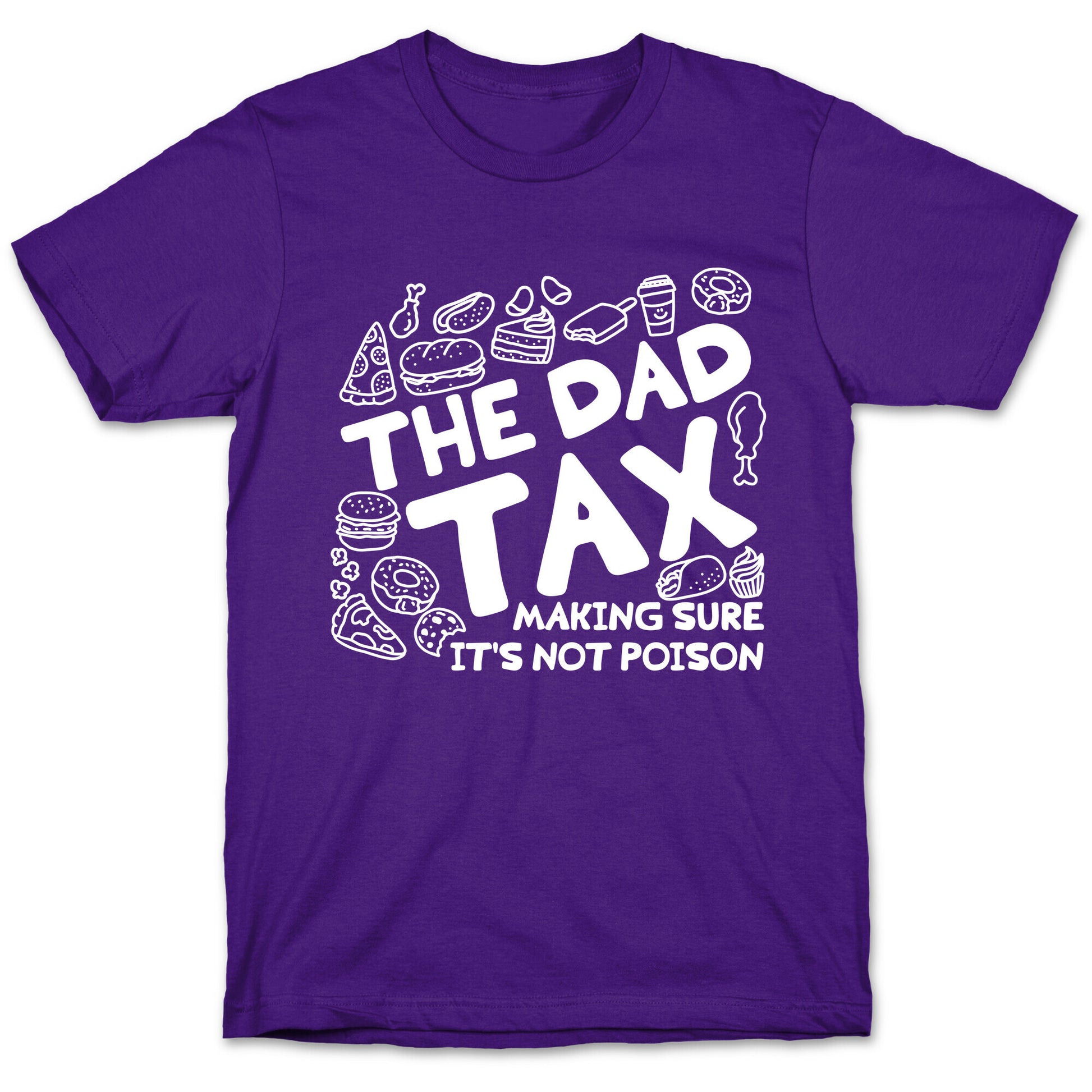 The Dad Tax T-Shirt