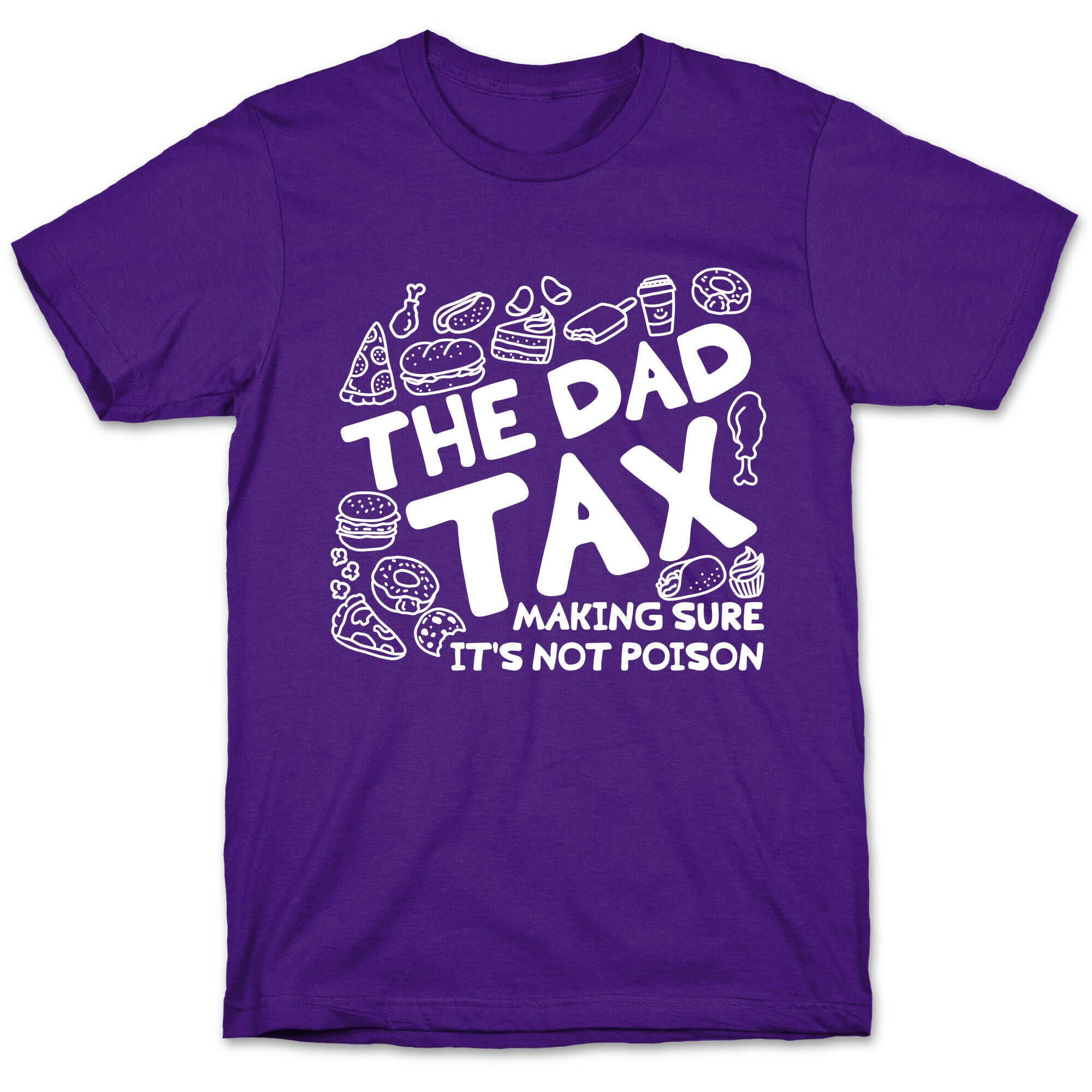 The Dad Tax T-Shirt