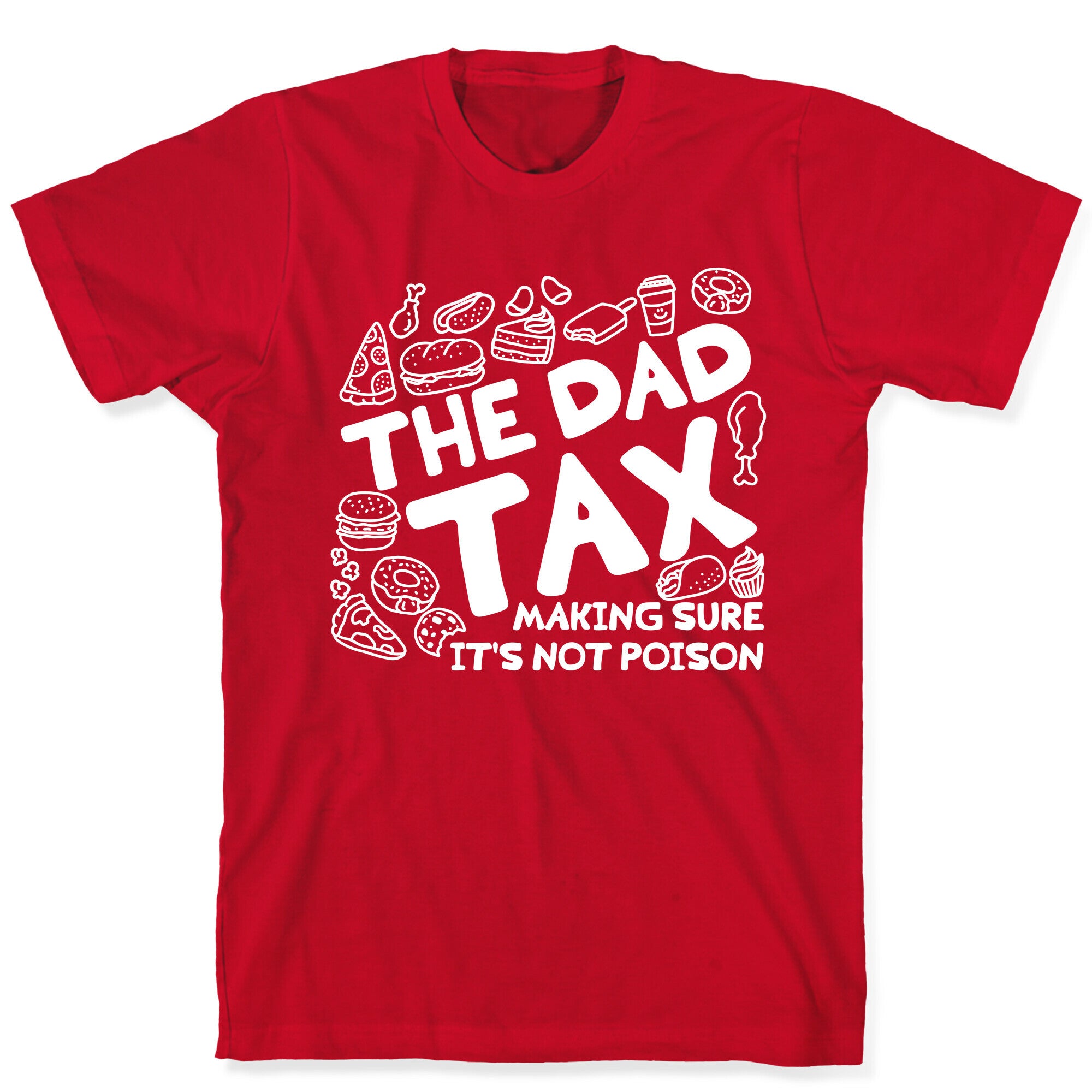 The Dad Tax T-Shirt