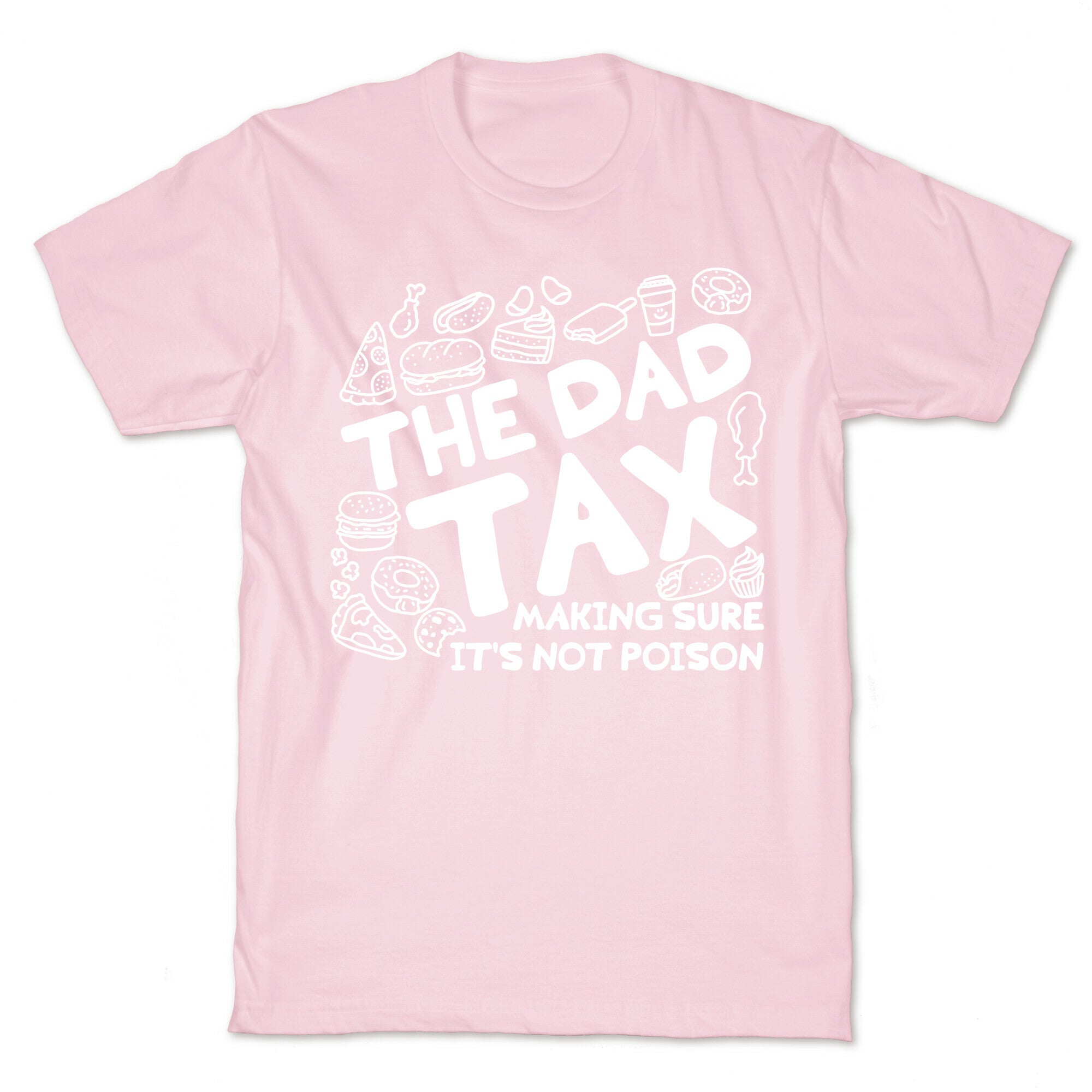 The Dad Tax T-Shirt