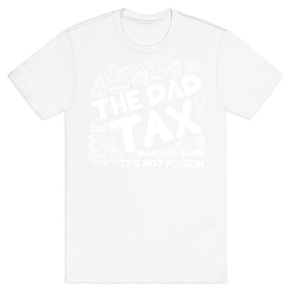 The Dad Tax T-Shirt